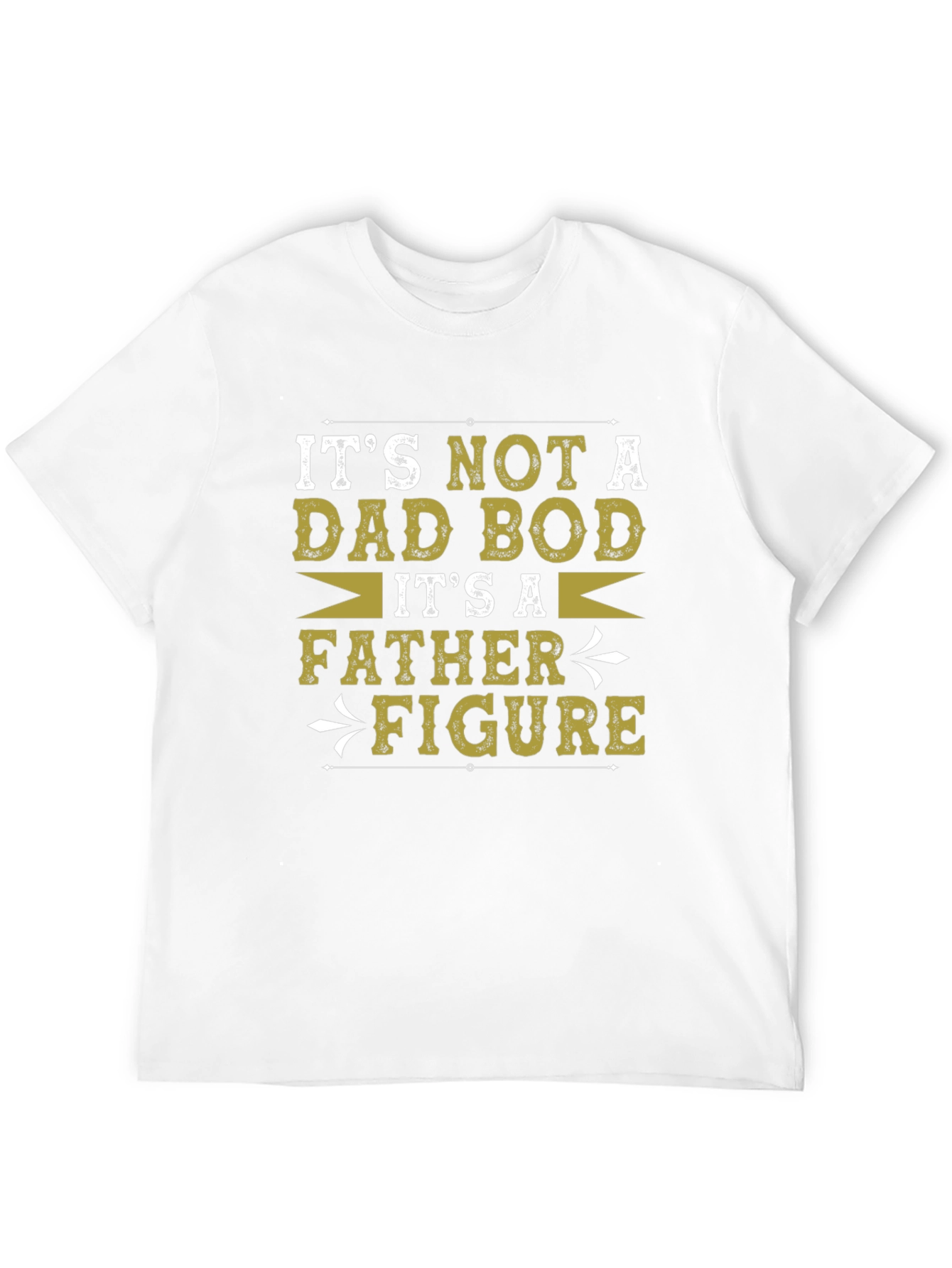 Its Not A Dad Bod Father Figure Graphic T-Shirt