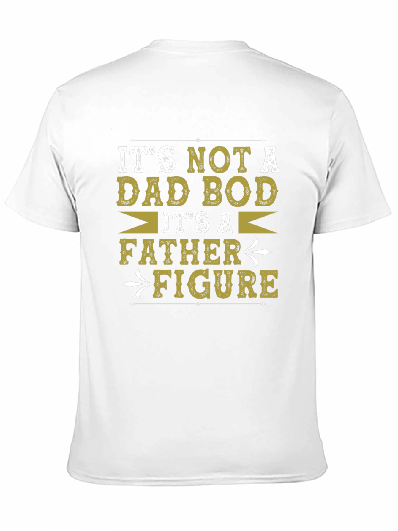 Its Not A Dad Bod Father Figure Graphic T-Shirt