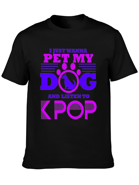 Pet My Dog and Listen to KPOP T-Shirt