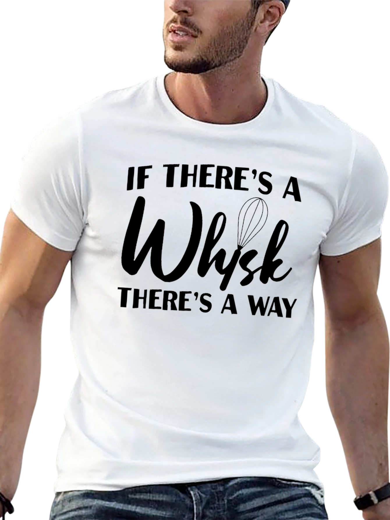 If Theres a Whisk T-Shirt