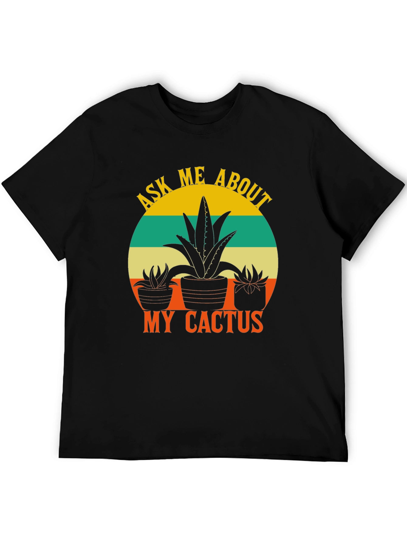 Ask Me About My Cactus Black T-Shirt