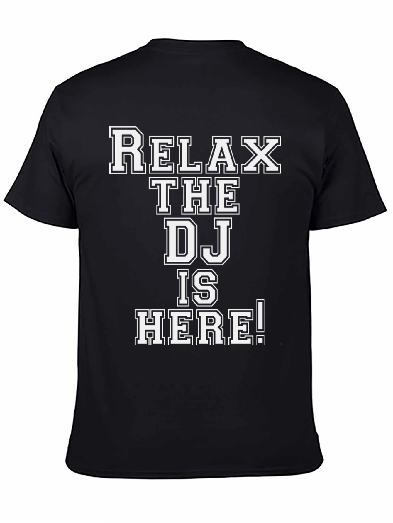 Relax The DJ Is Here! Graphic T-Shirt