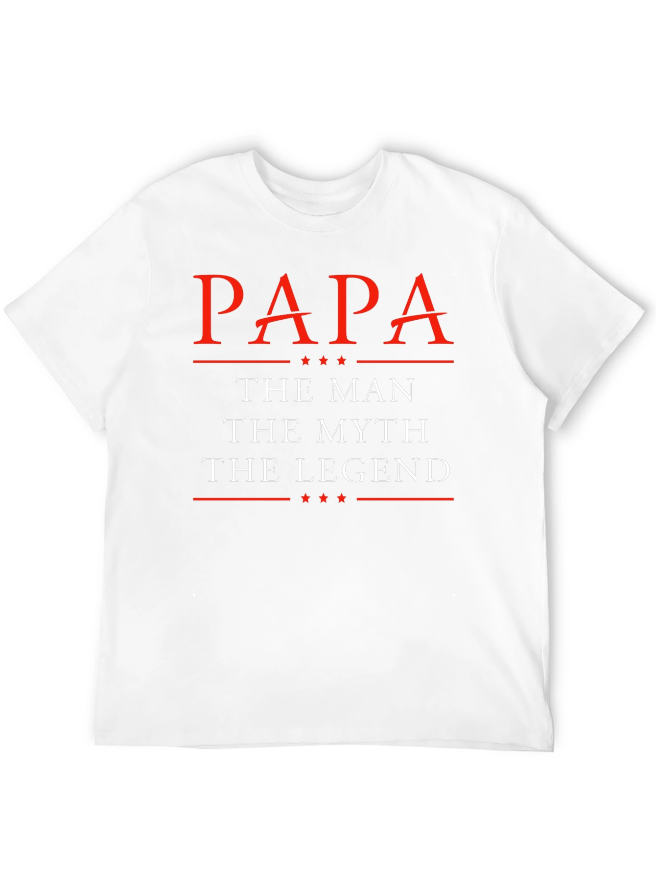 Papa The Man The Myth The Legend Graphic T-Shirt
