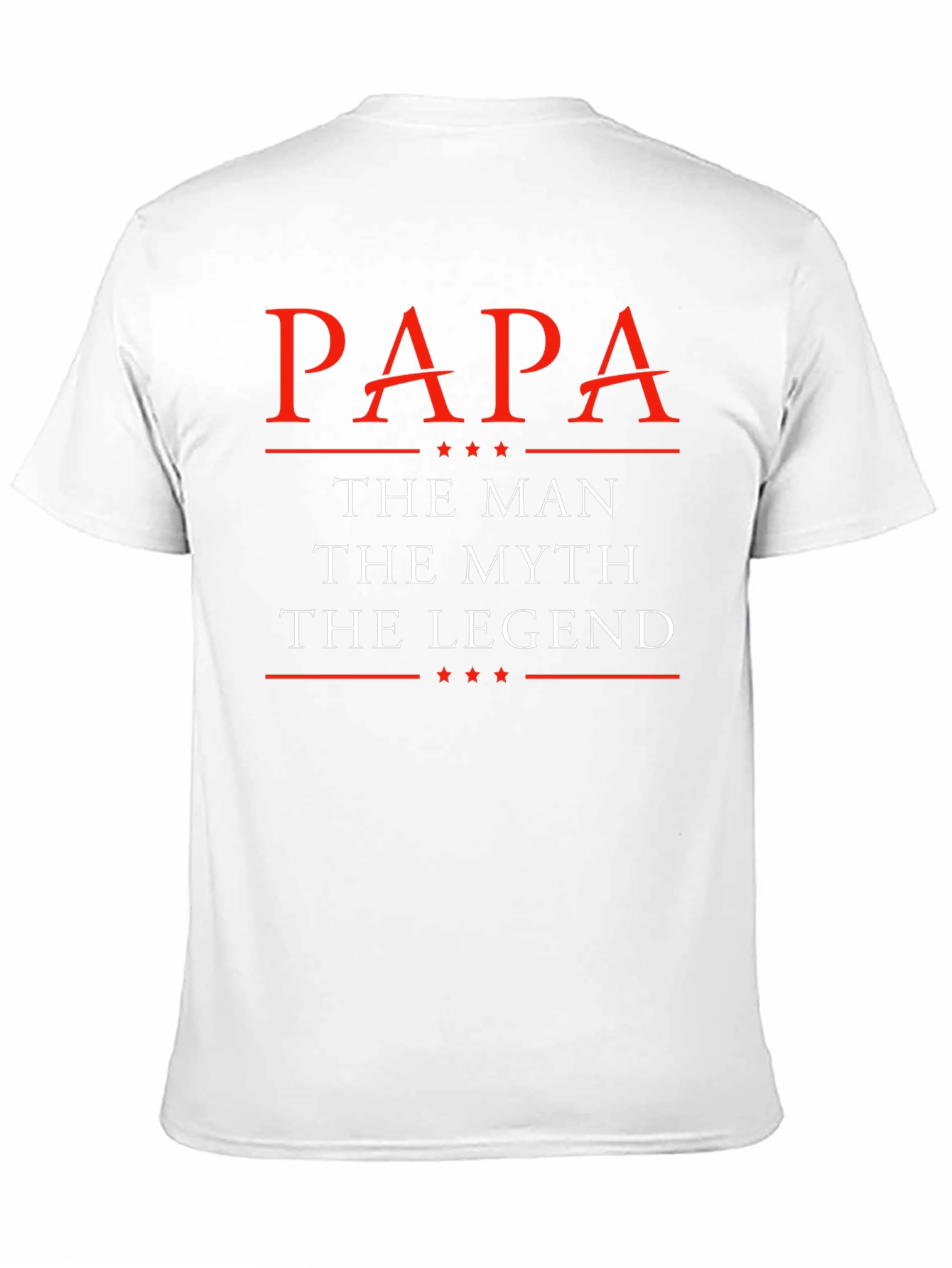 Papa The Man The Myth The Legend Graphic T-Shirt
