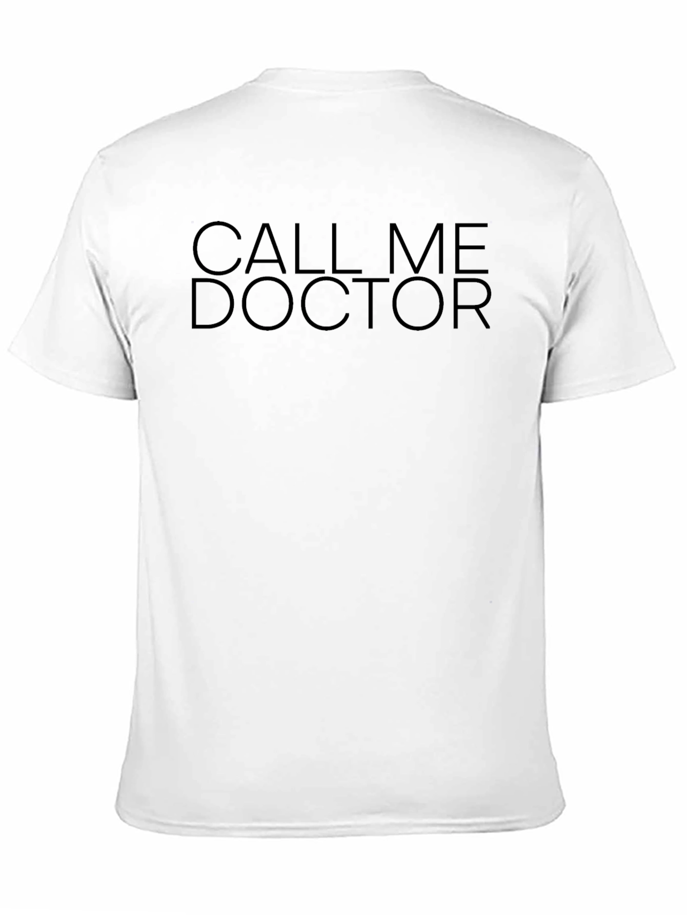 Call Me Doctor - Novelty T-Shirt