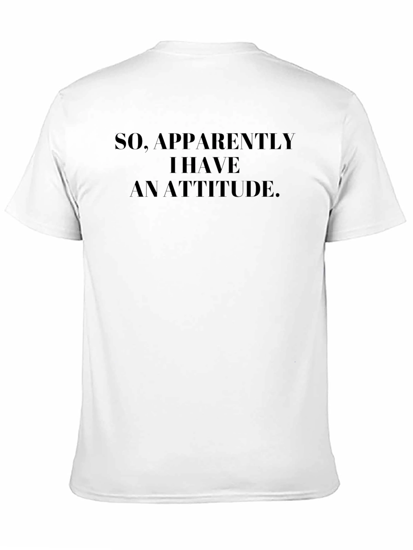 Funny Attitude Graphic T-Shirt - Statement Tee