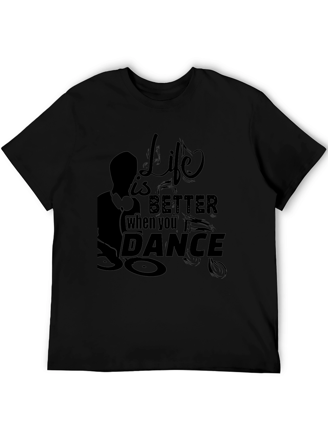 Life is Better When You Dance Black T-Shirt