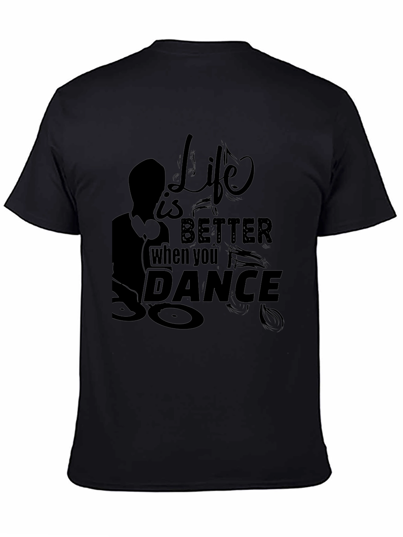 Life is Better When You Dance Black T-Shirt