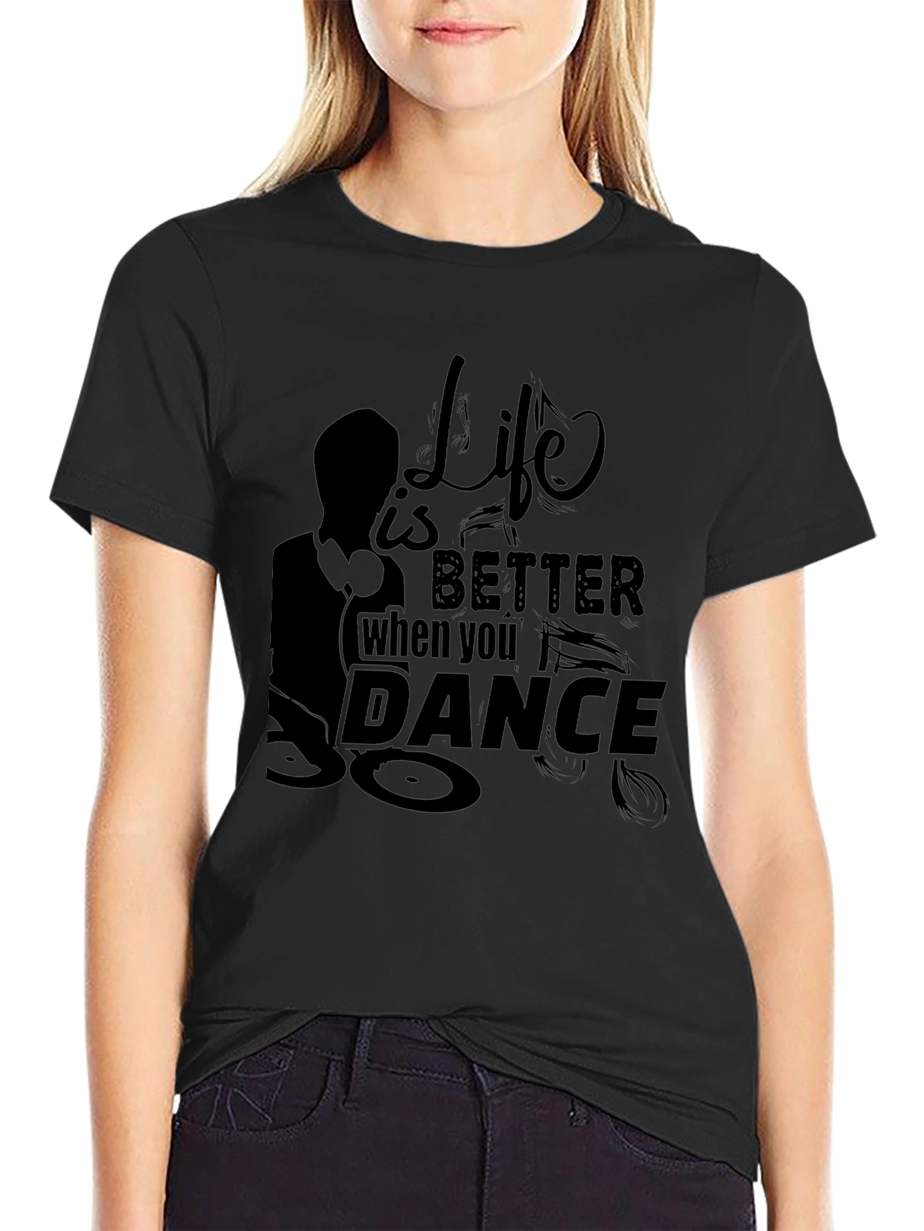 Life is Better When You Dance Black T-Shirt