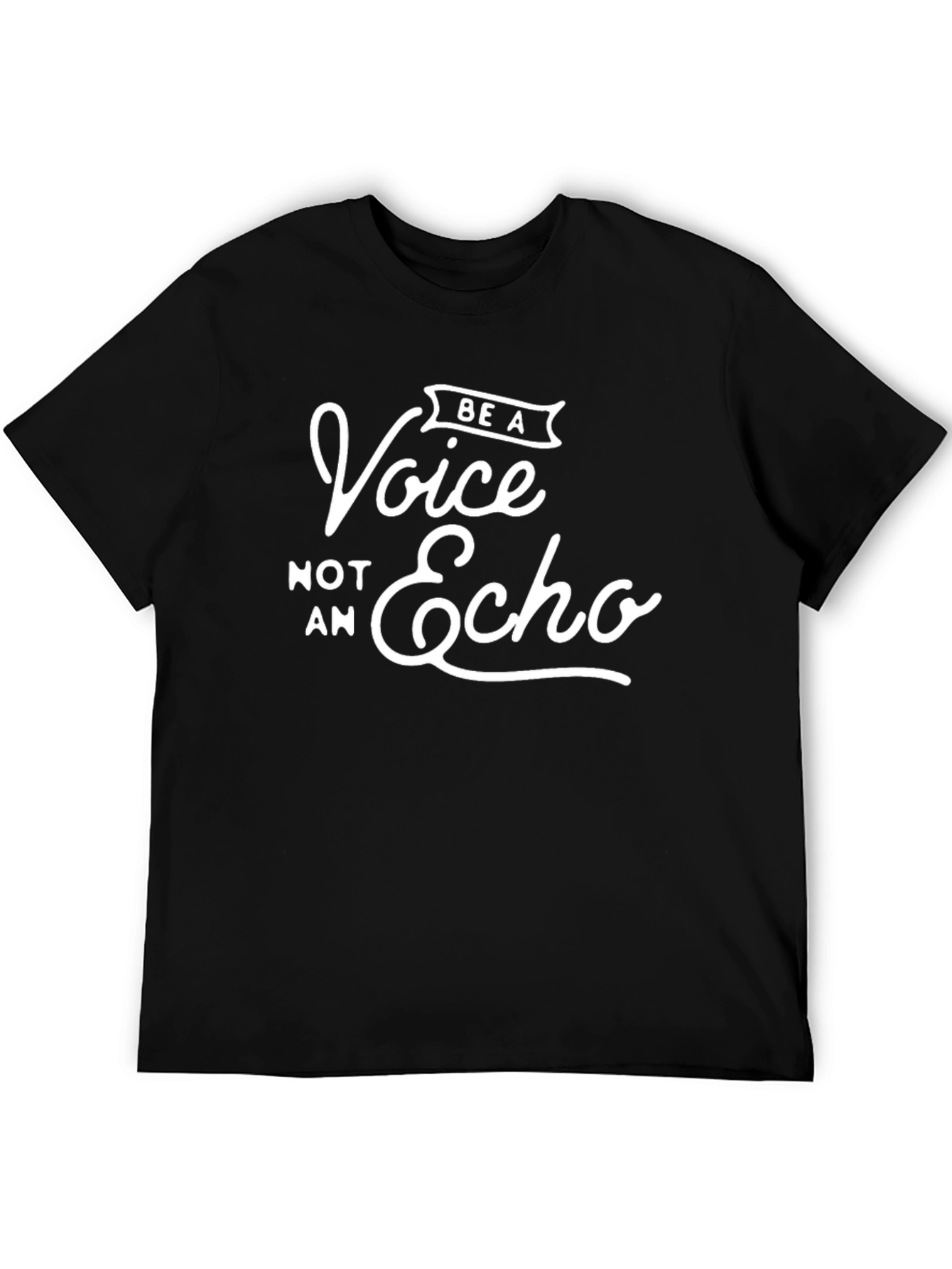 Be a Voice Not an Echo Graphic T-Shirt