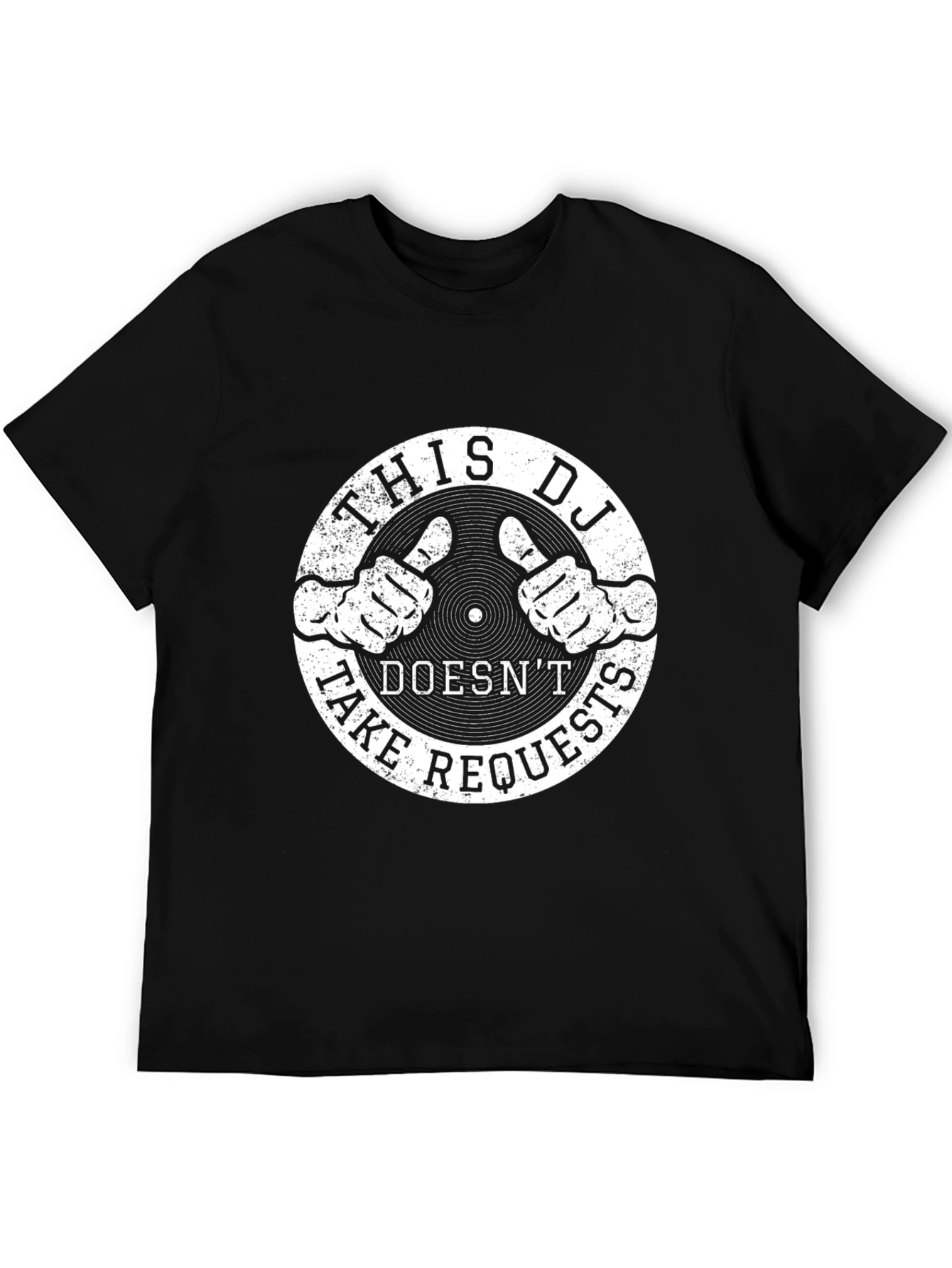 This DJ Doesnt Take Requests - Graphic T-Shirt