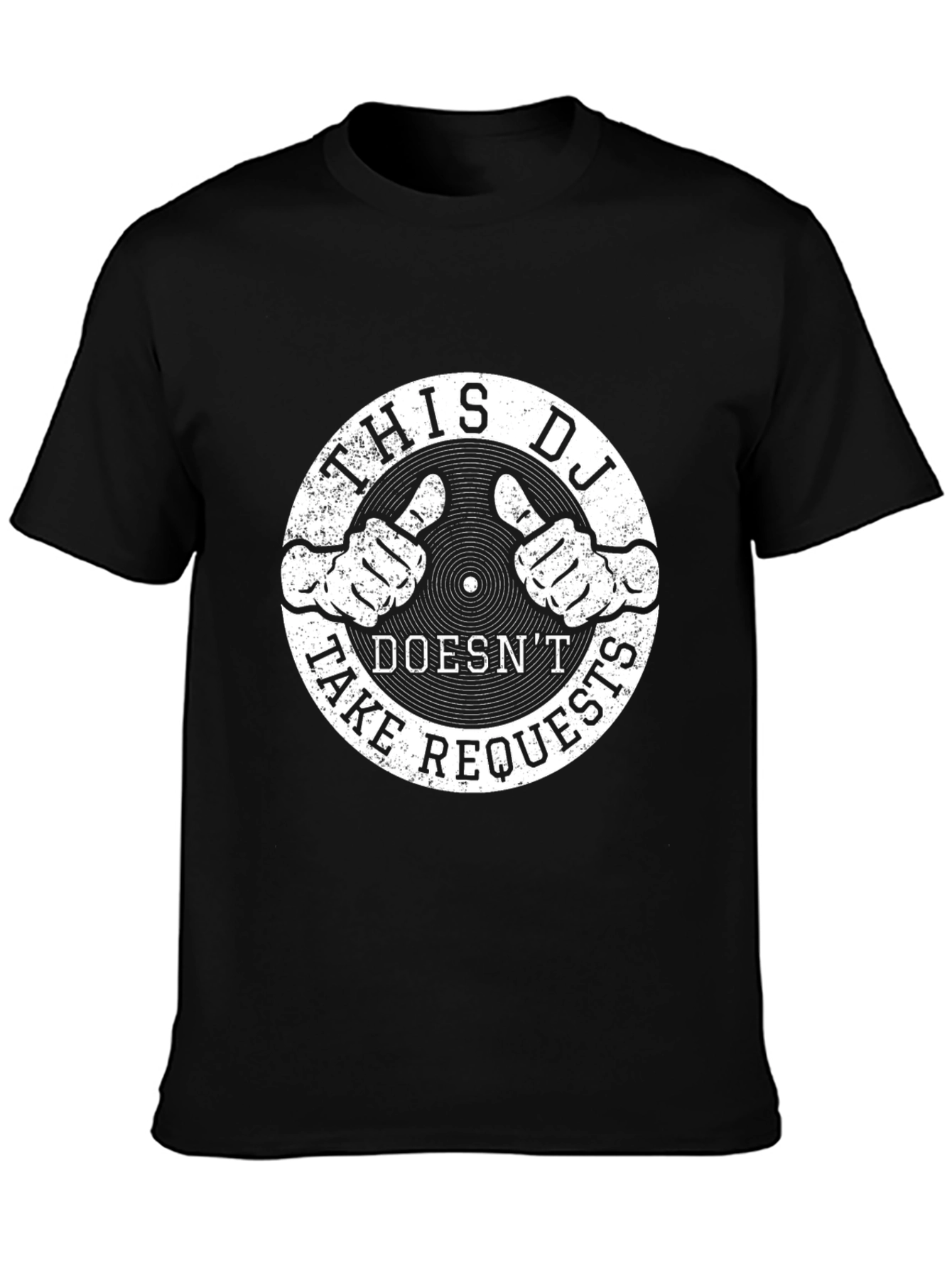 This DJ Doesnt Take Requests - Graphic T-Shirt