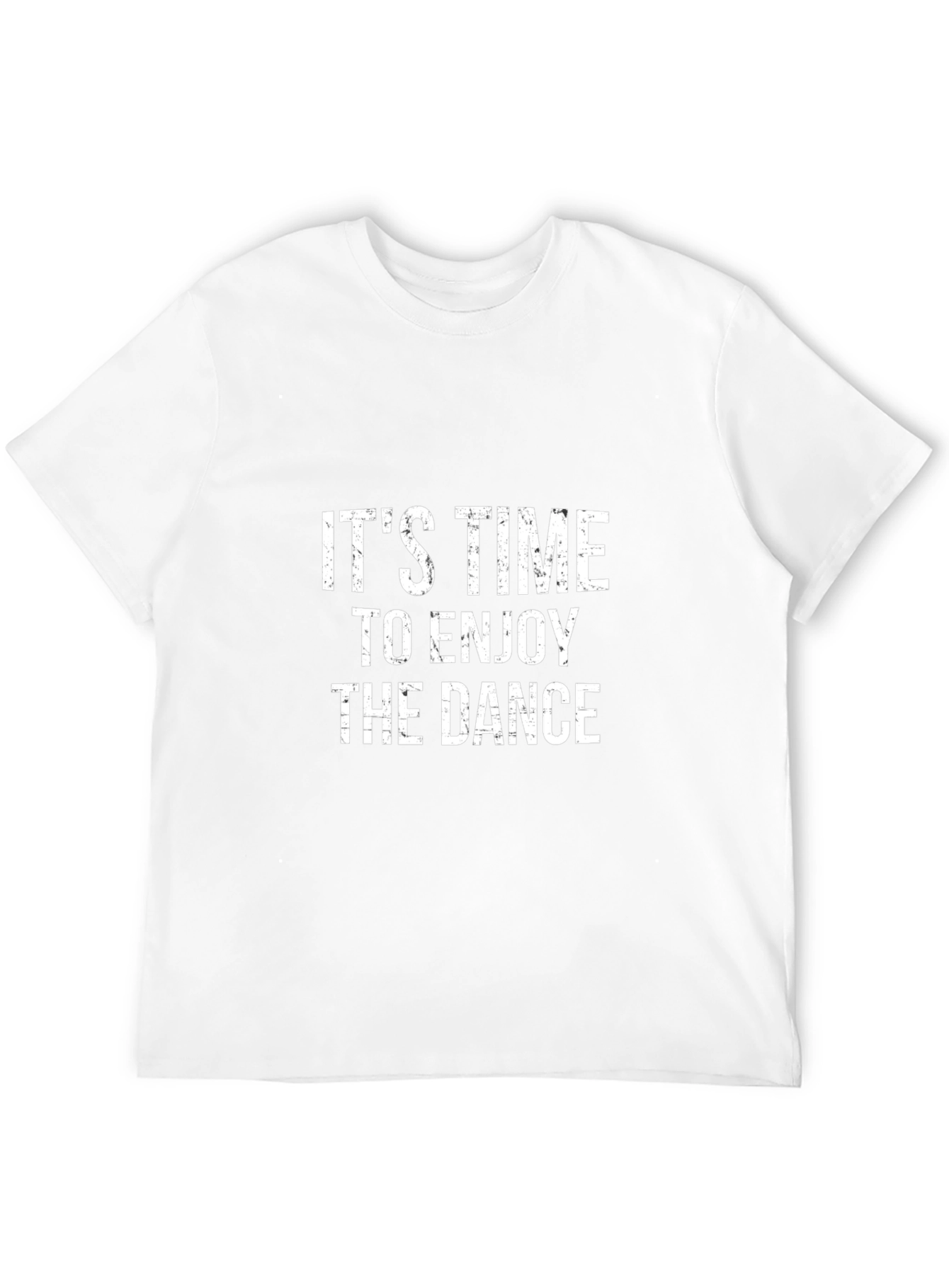 Its Time to Enjoy The Dance T-Shirt