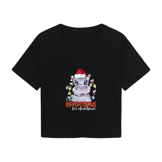 I Want A Hippopotamus For Christmas Fun X?mas Crop Tee