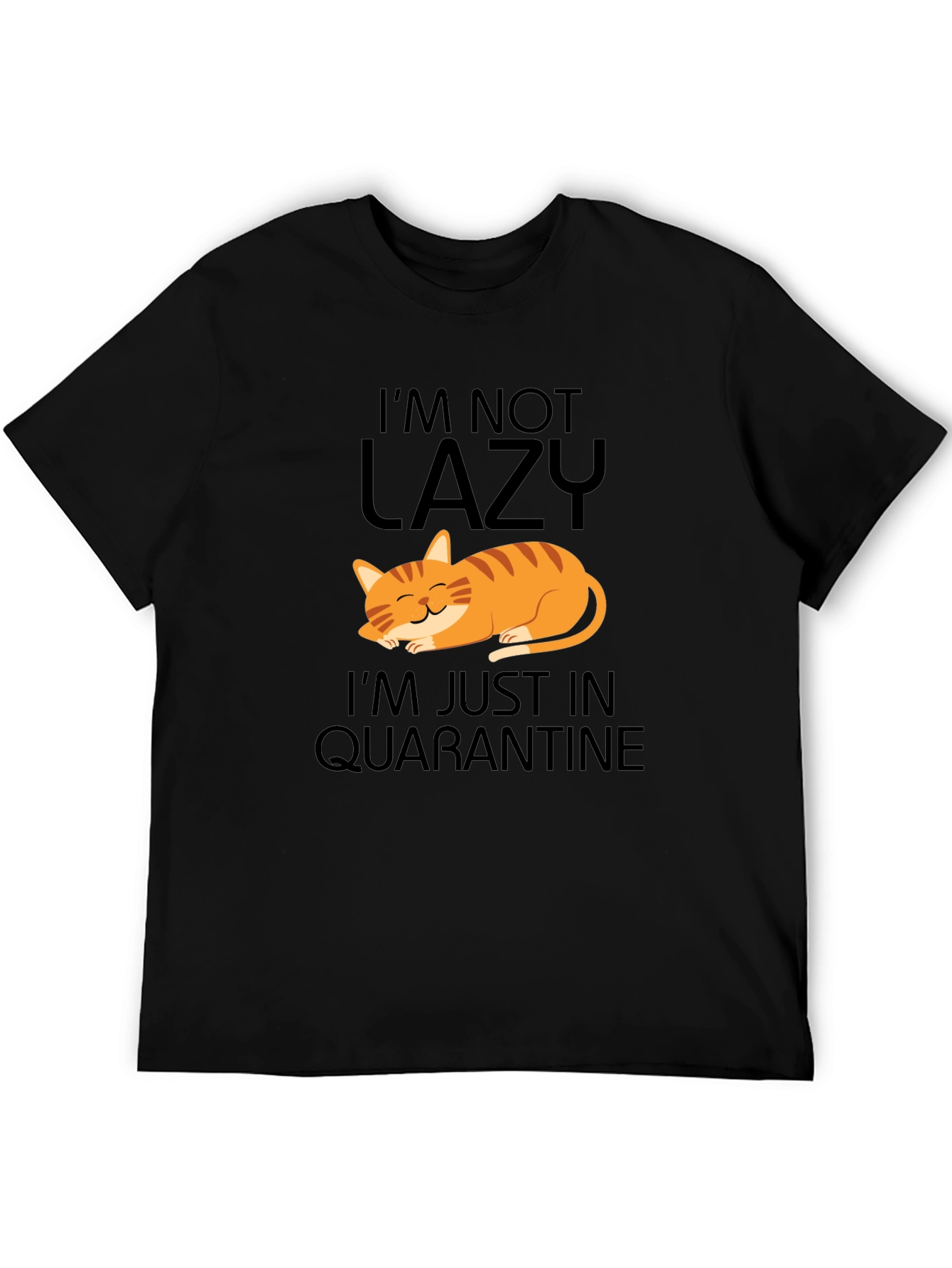 Im Not Lazy Cat Quarantine Graphic Tee