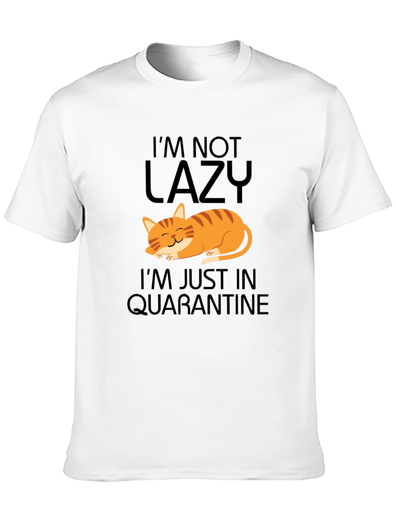Im Not Lazy Cat Quarantine Graphic Tee