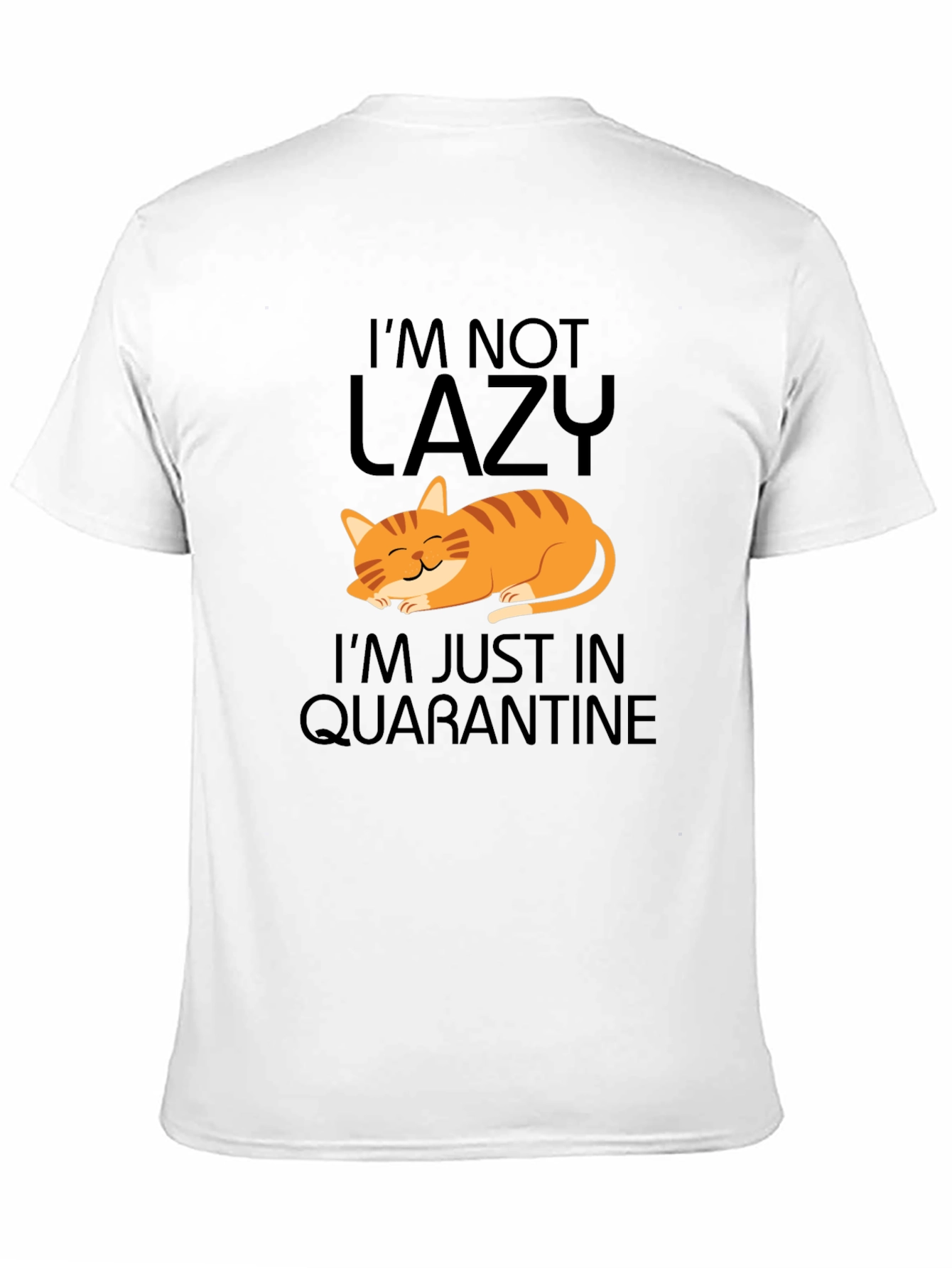 Im Not Lazy Cat Quarantine Graphic Tee