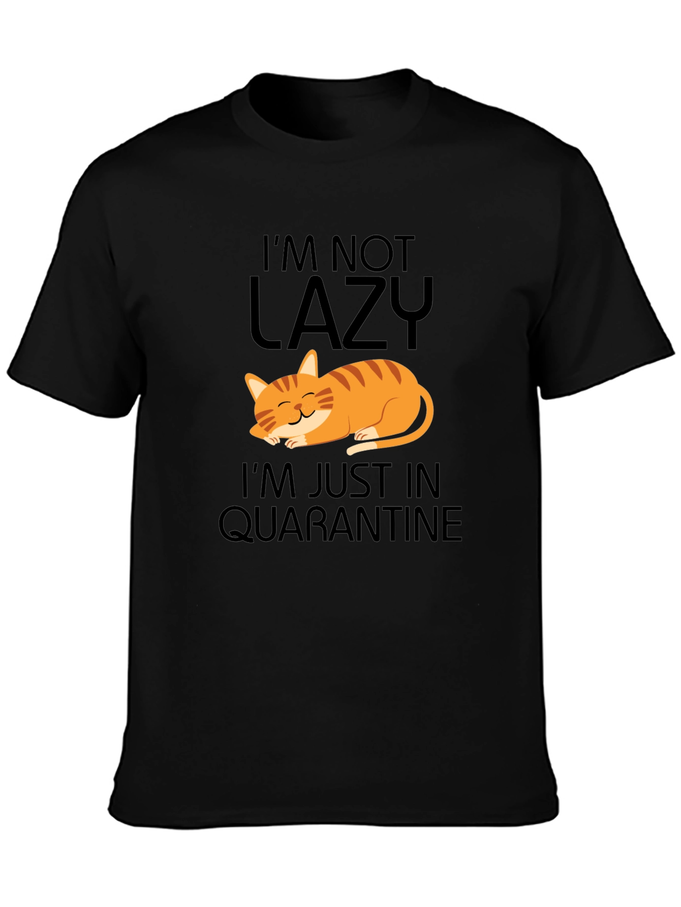 Im Not Lazy Cat Quarantine Graphic Tee