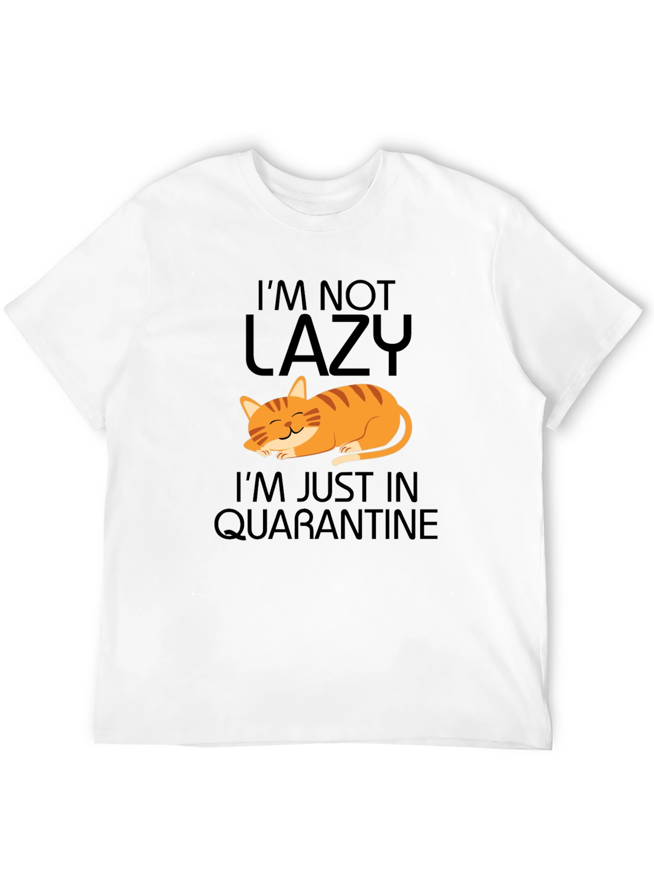 Im Not Lazy Cat Quarantine Graphic Tee