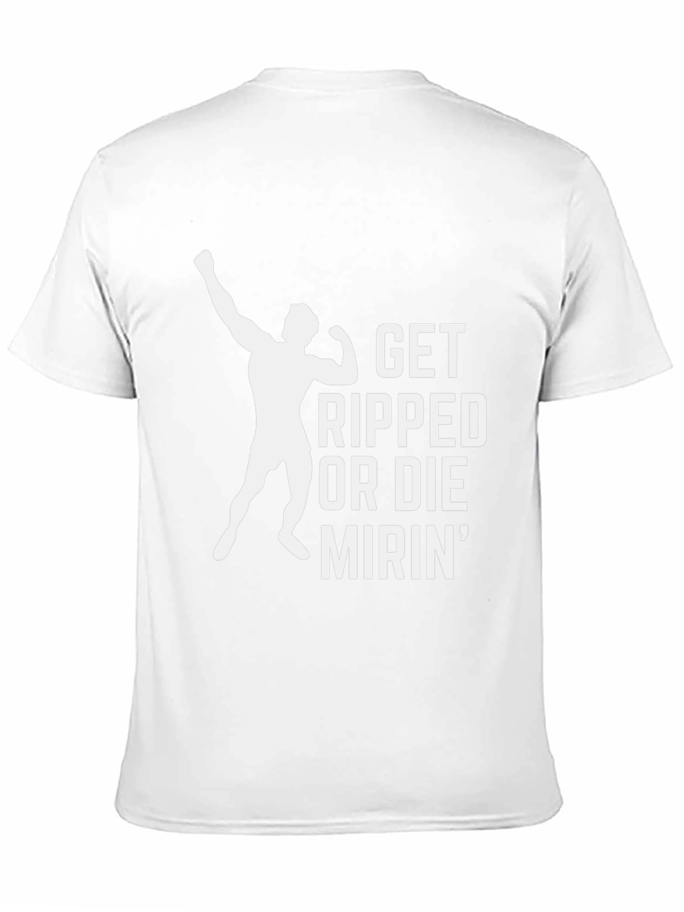 Get Ripped or Die Mirin Gym T-Shirt