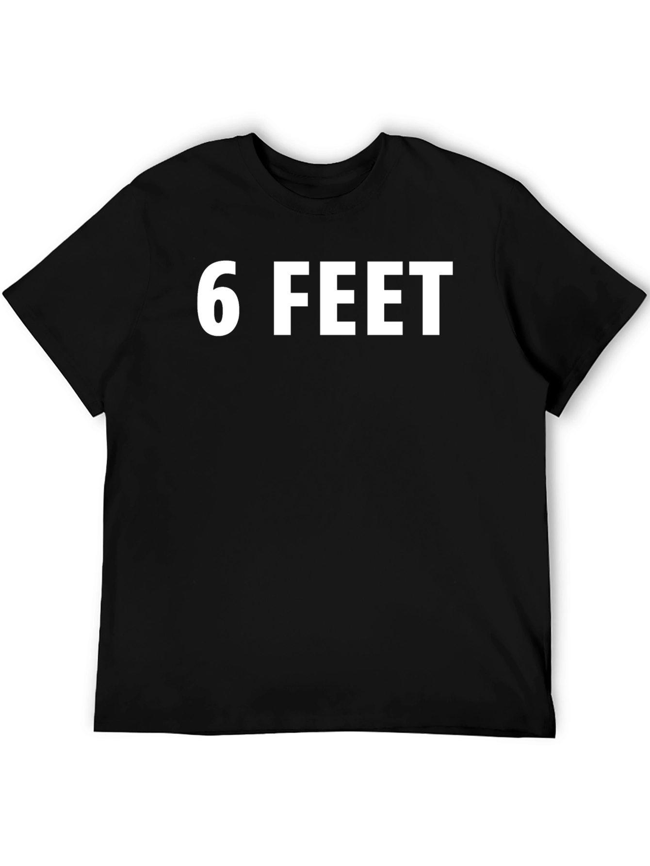 6 Feet Graphic Tee - Social Distancing T-Shirt