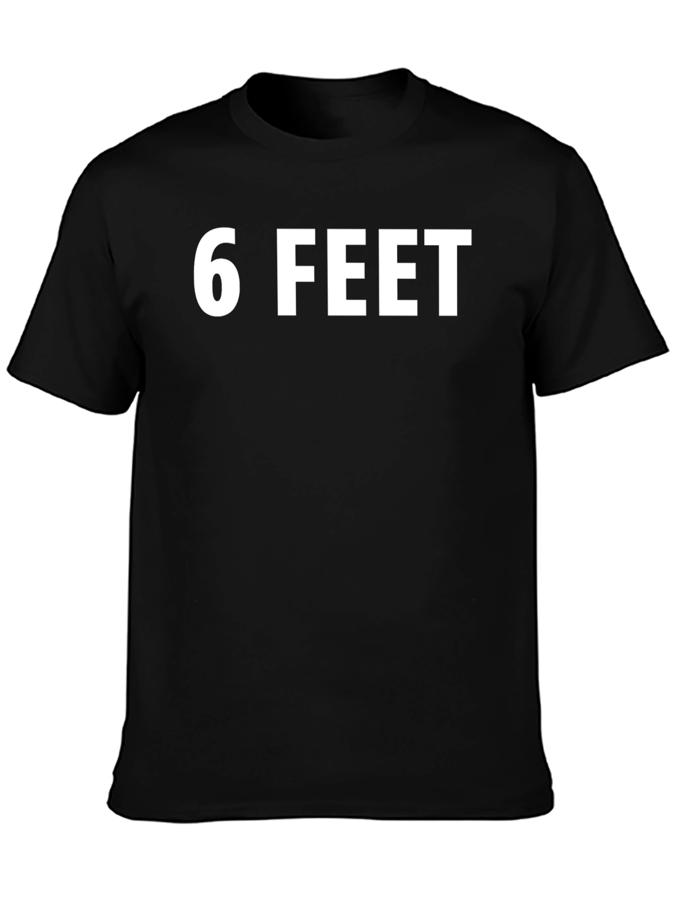 6 Feet Graphic Tee - Social Distancing T-Shirt