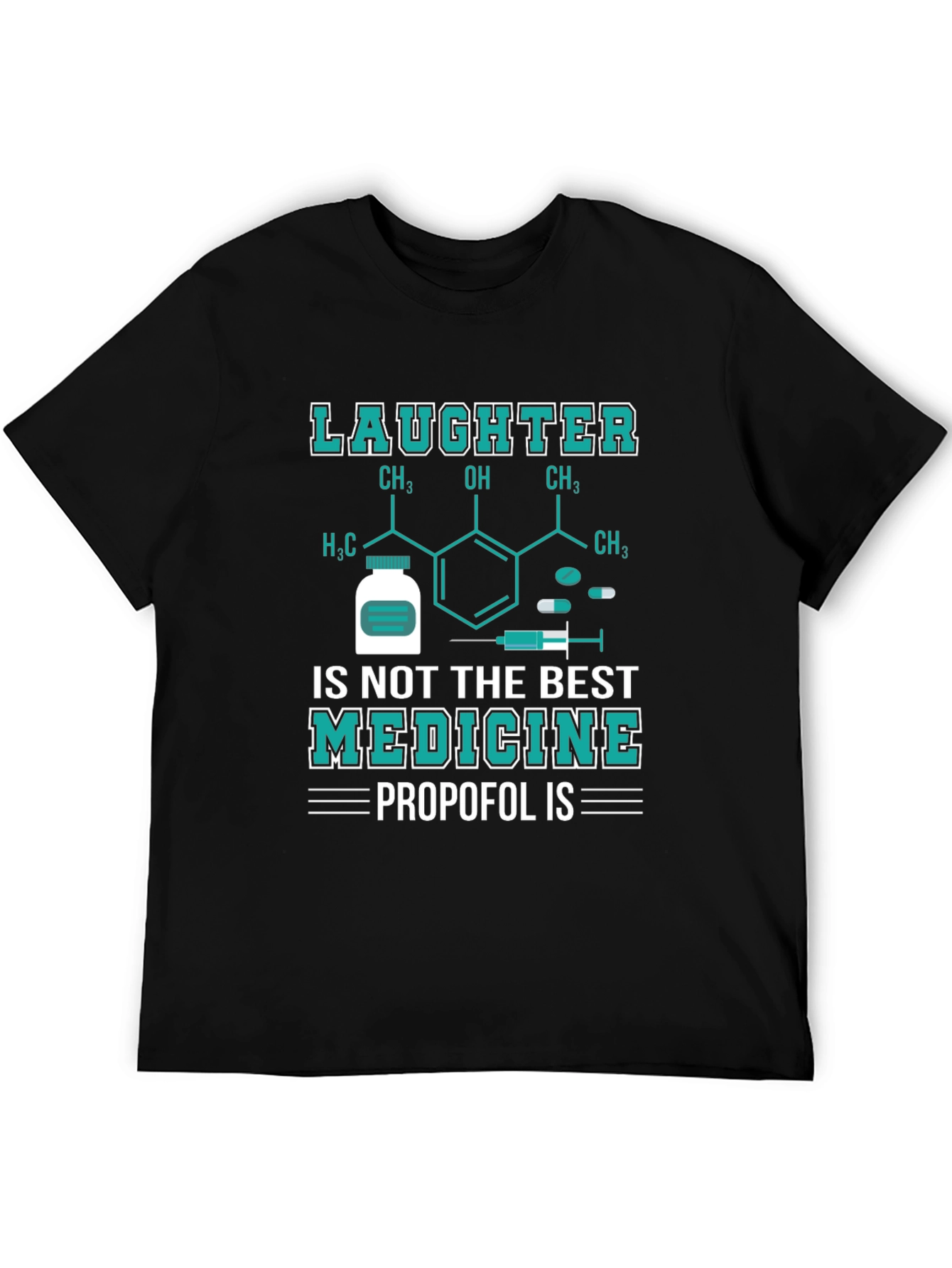 Propofol Is The Best Medicine T-Shirt
