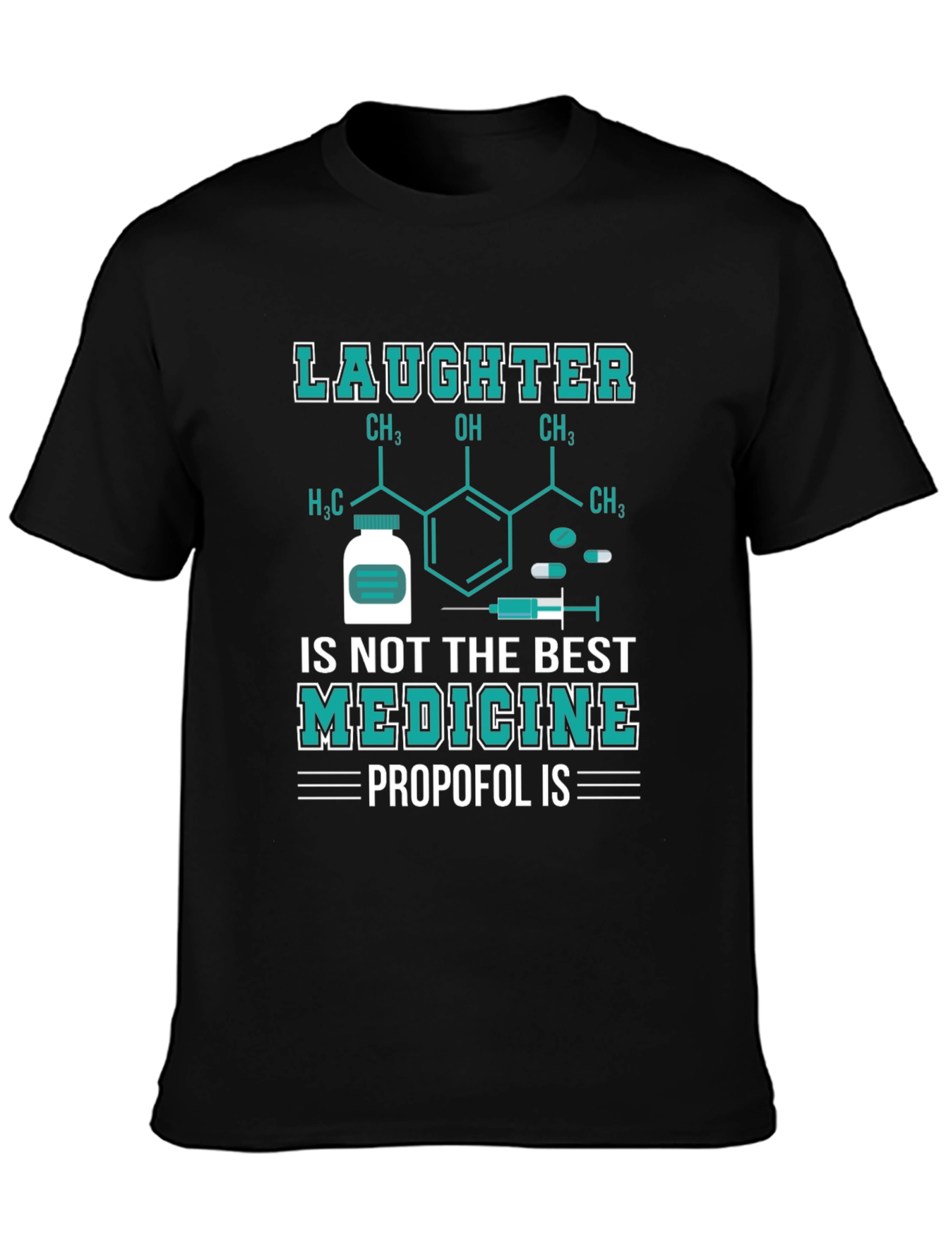 Propofol Is The Best Medicine T-Shirt