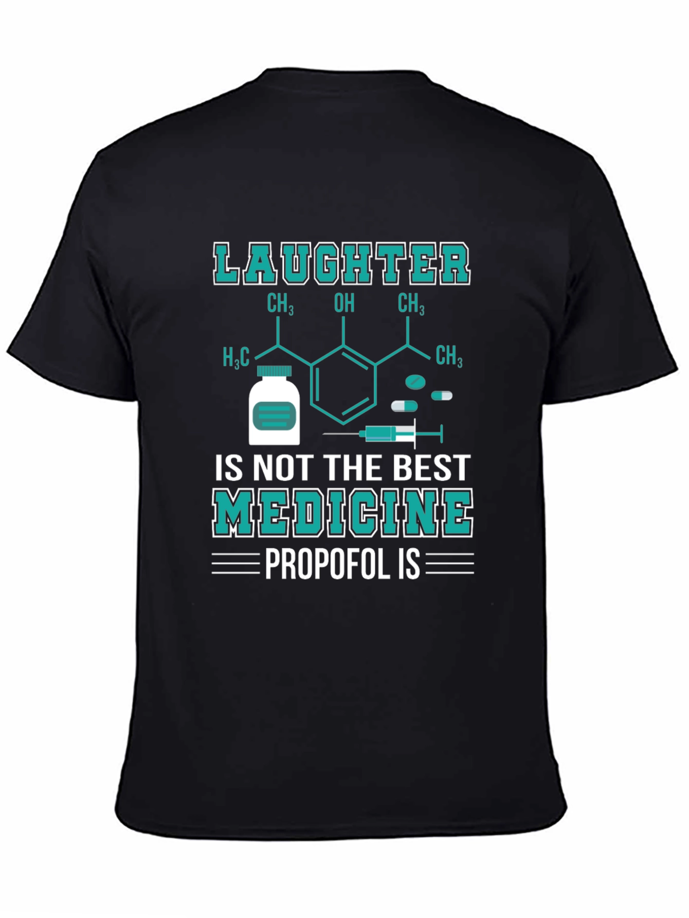 Propofol Is The Best Medicine T-Shirt