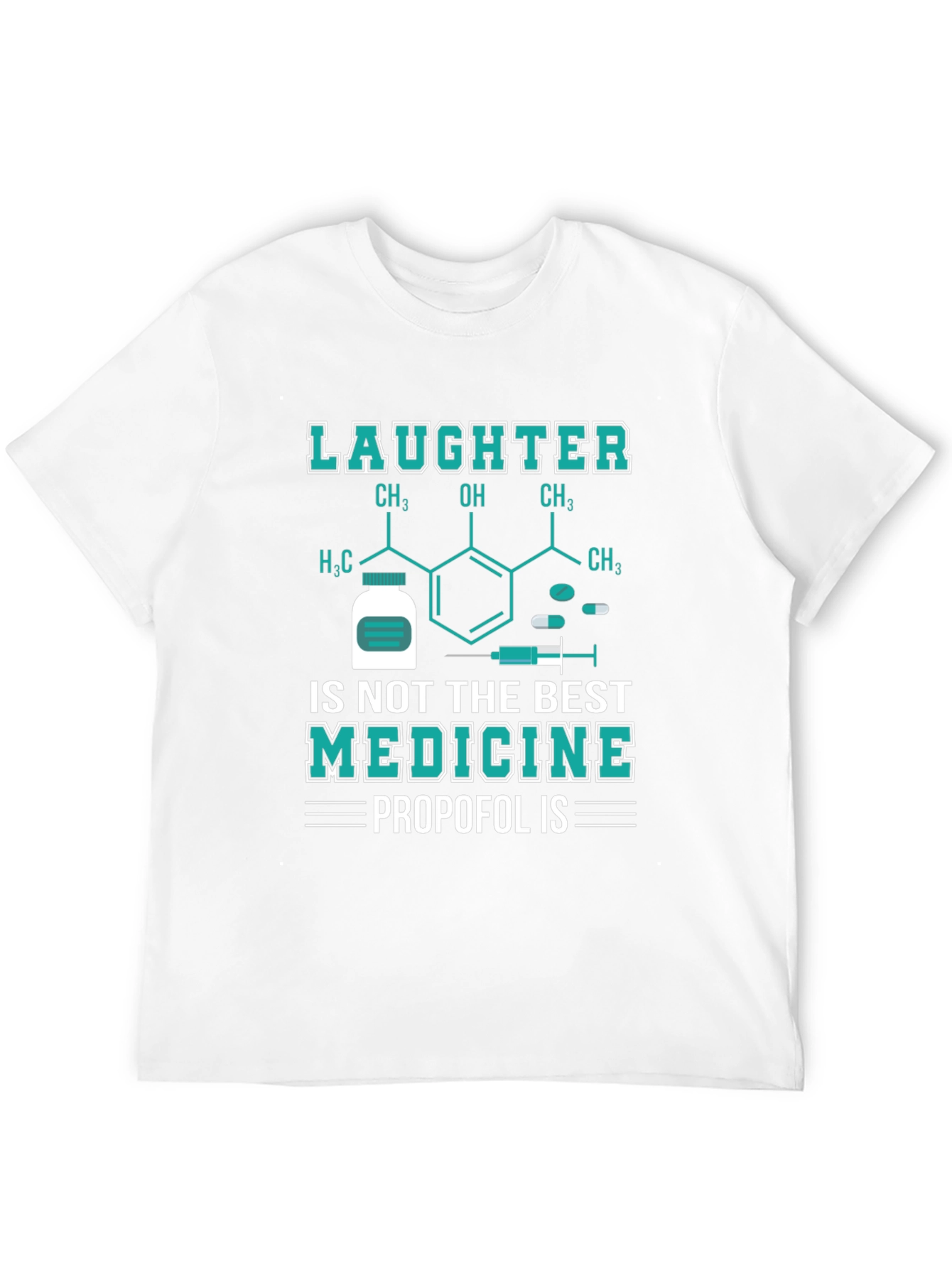 Propofol Is The Best Medicine T-Shirt