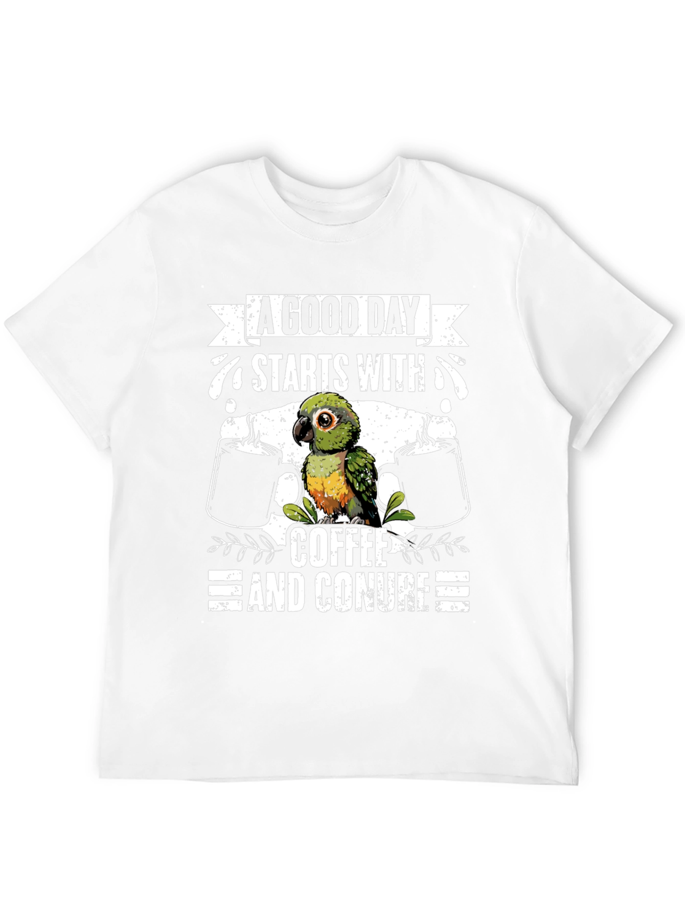 A Good Day Starts With Coffee and Conure T-Shirt