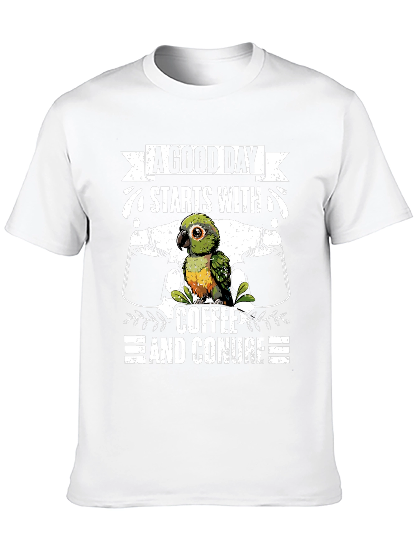 A Good Day Starts With Coffee and Conure T-Shirt