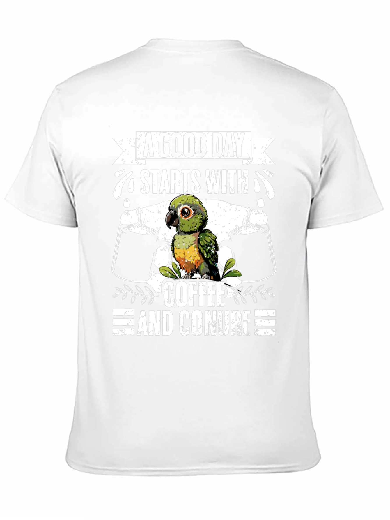 A Good Day Starts With Coffee and Conure T-Shirt
