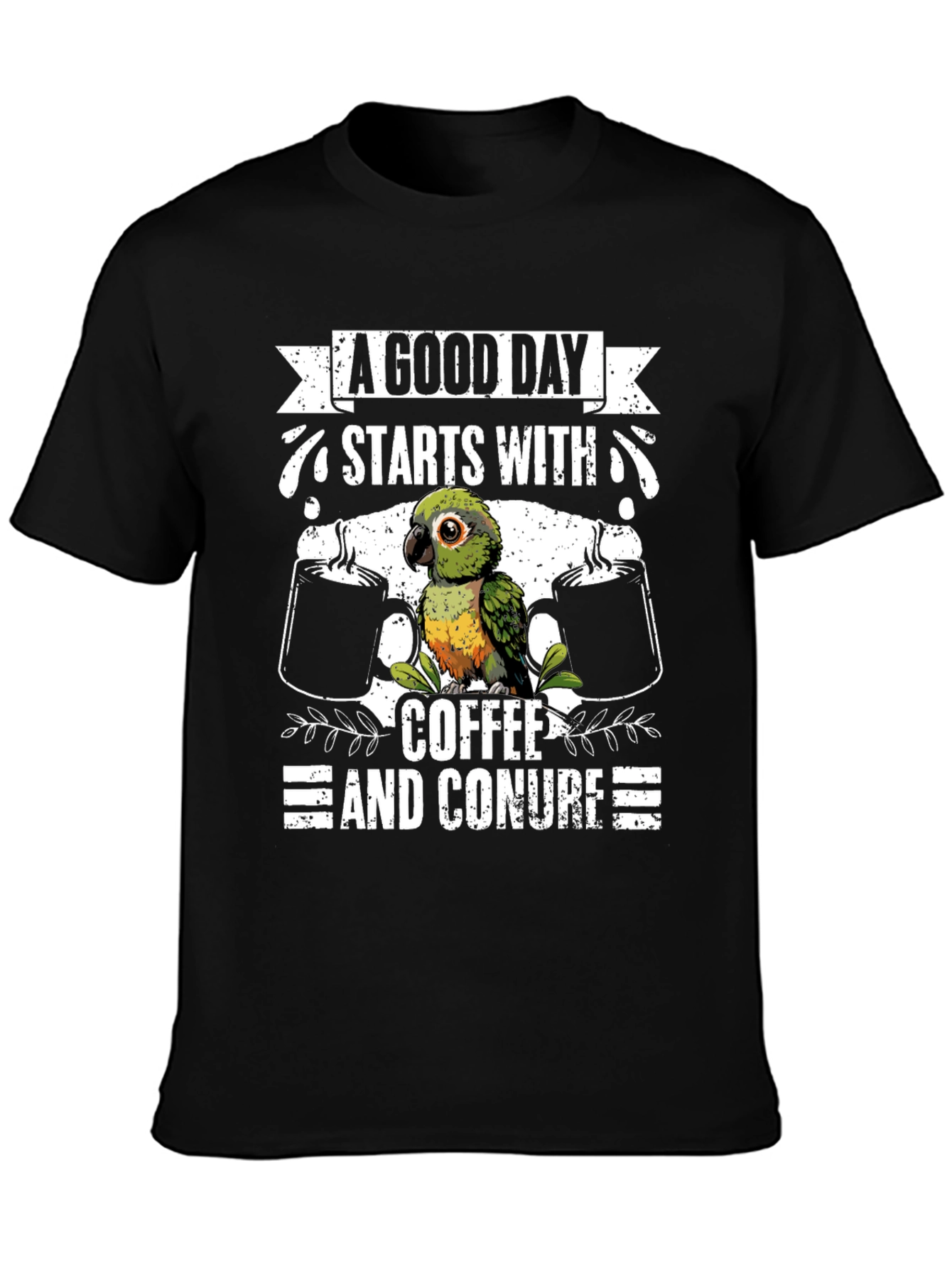 A Good Day Starts With Coffee and Conure T-Shirt