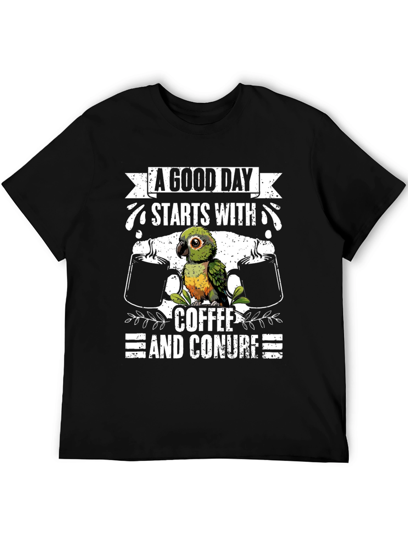 A Good Day Starts With Coffee and Conure T-Shirt