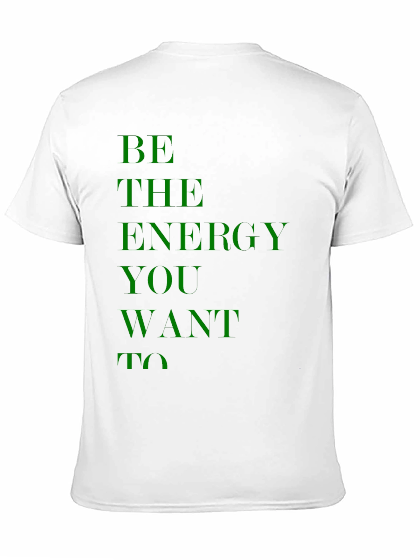 Be the Energy You Want To Black T-Shirt