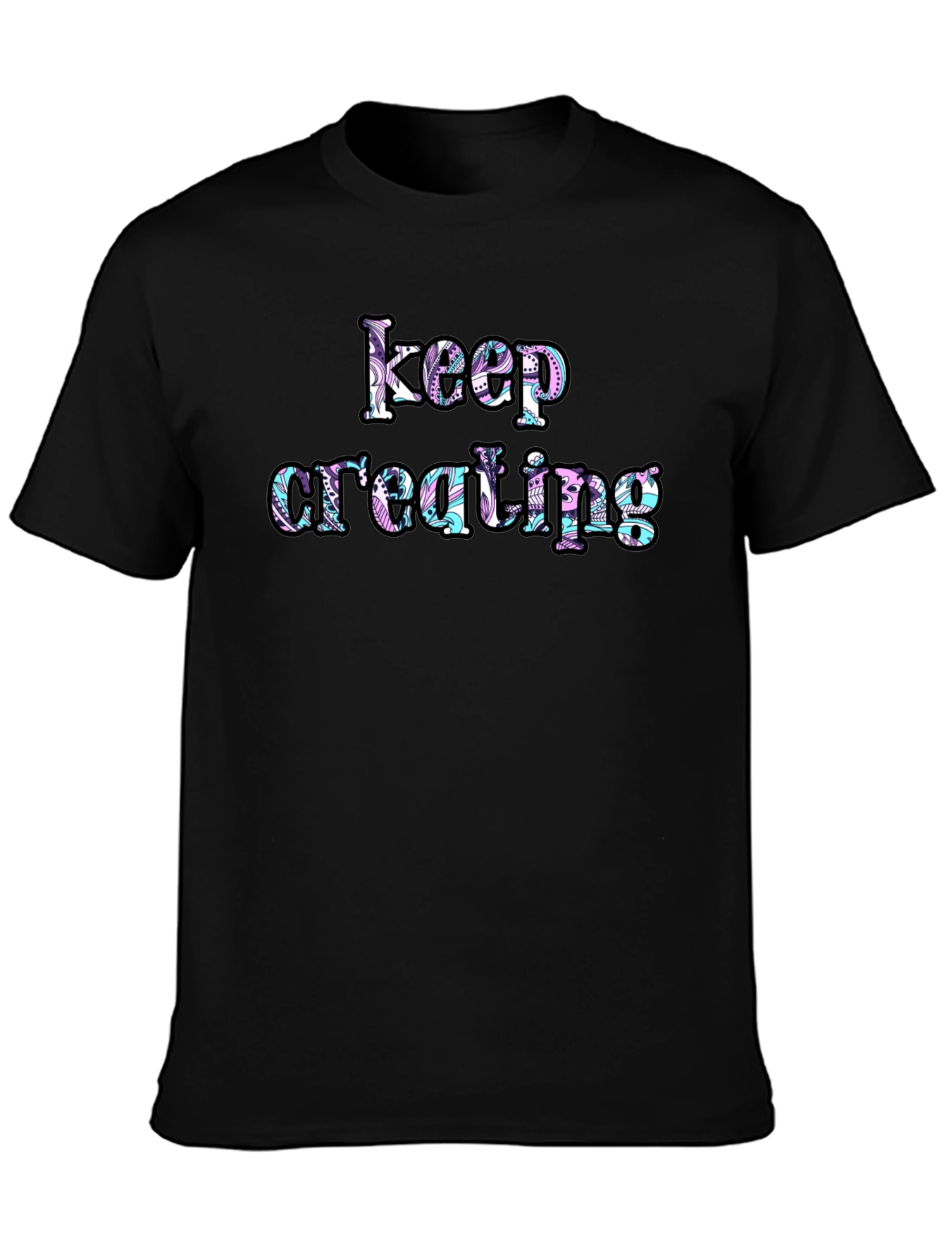 Keep Creating Graphic Tee - Inspiring Design
