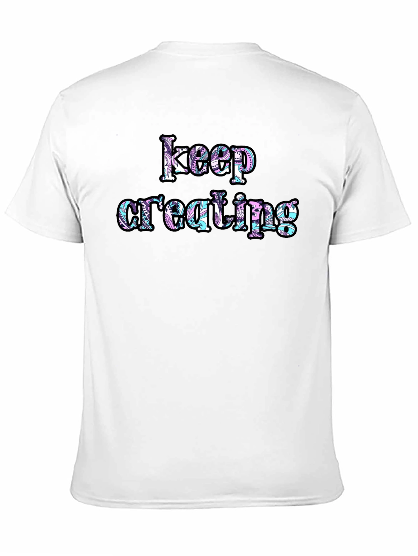 Keep Creating Graphic Tee - Inspiring Design