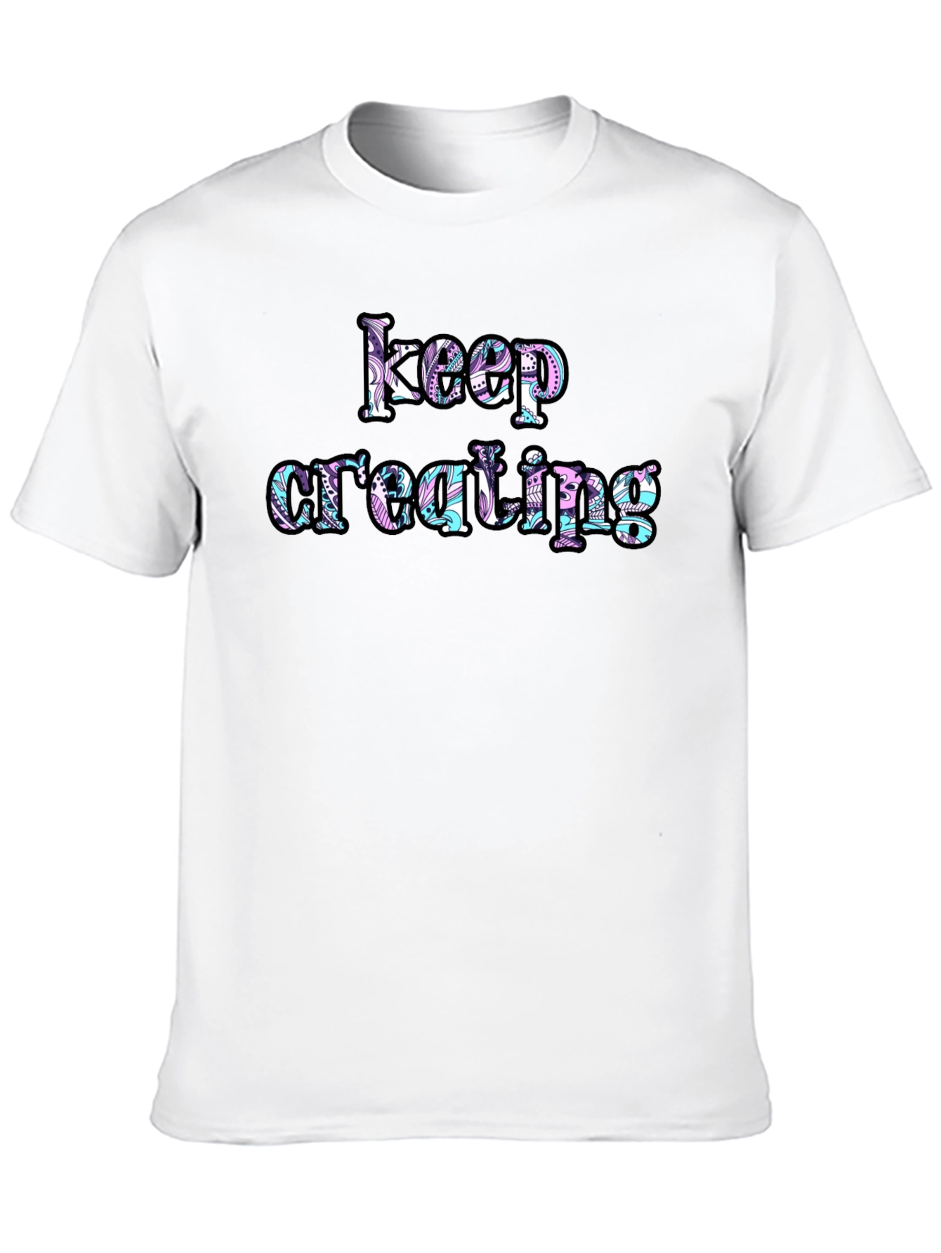 Keep Creating Graphic Tee - Inspiring Design