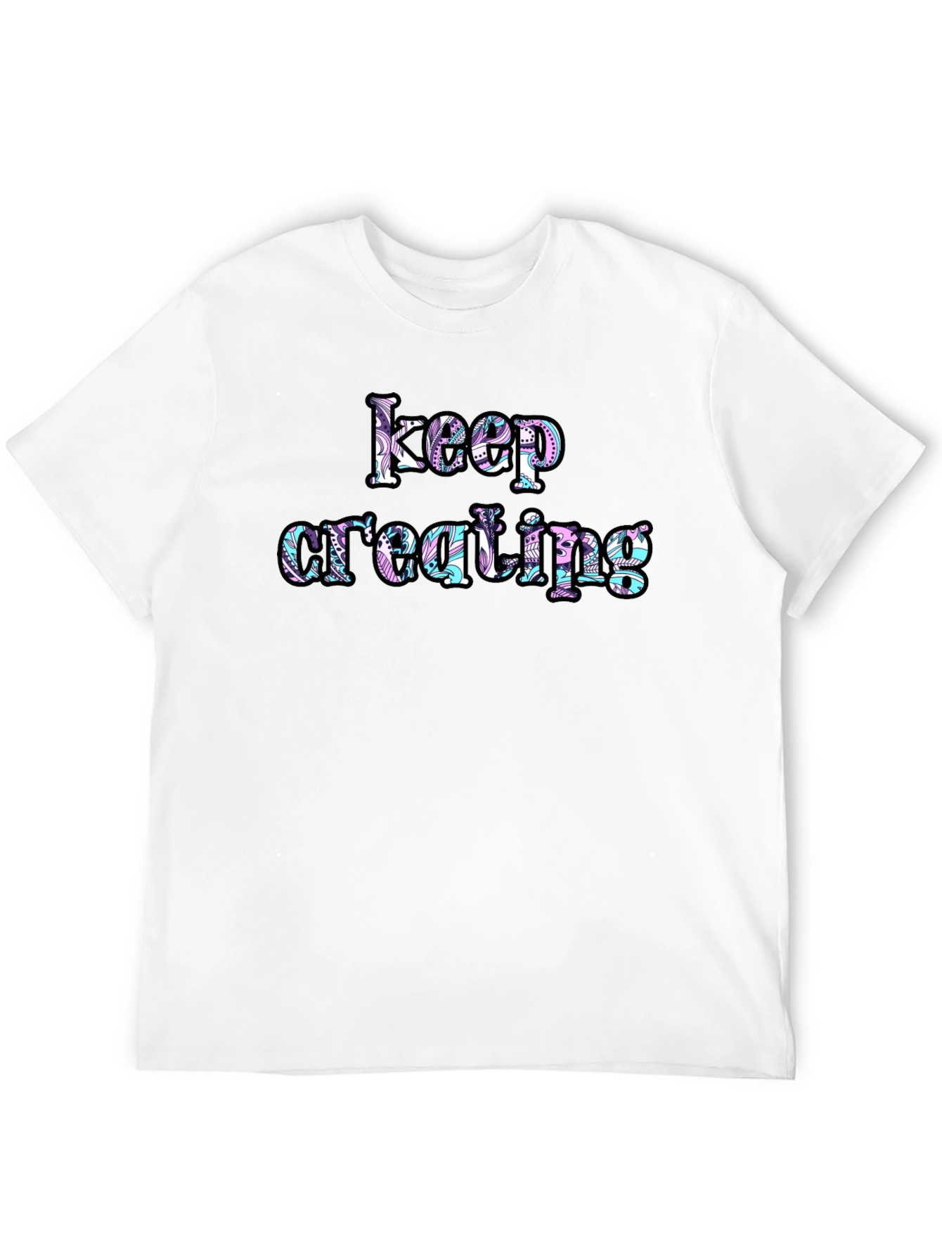 Keep Creating Graphic Tee - Inspiring Design