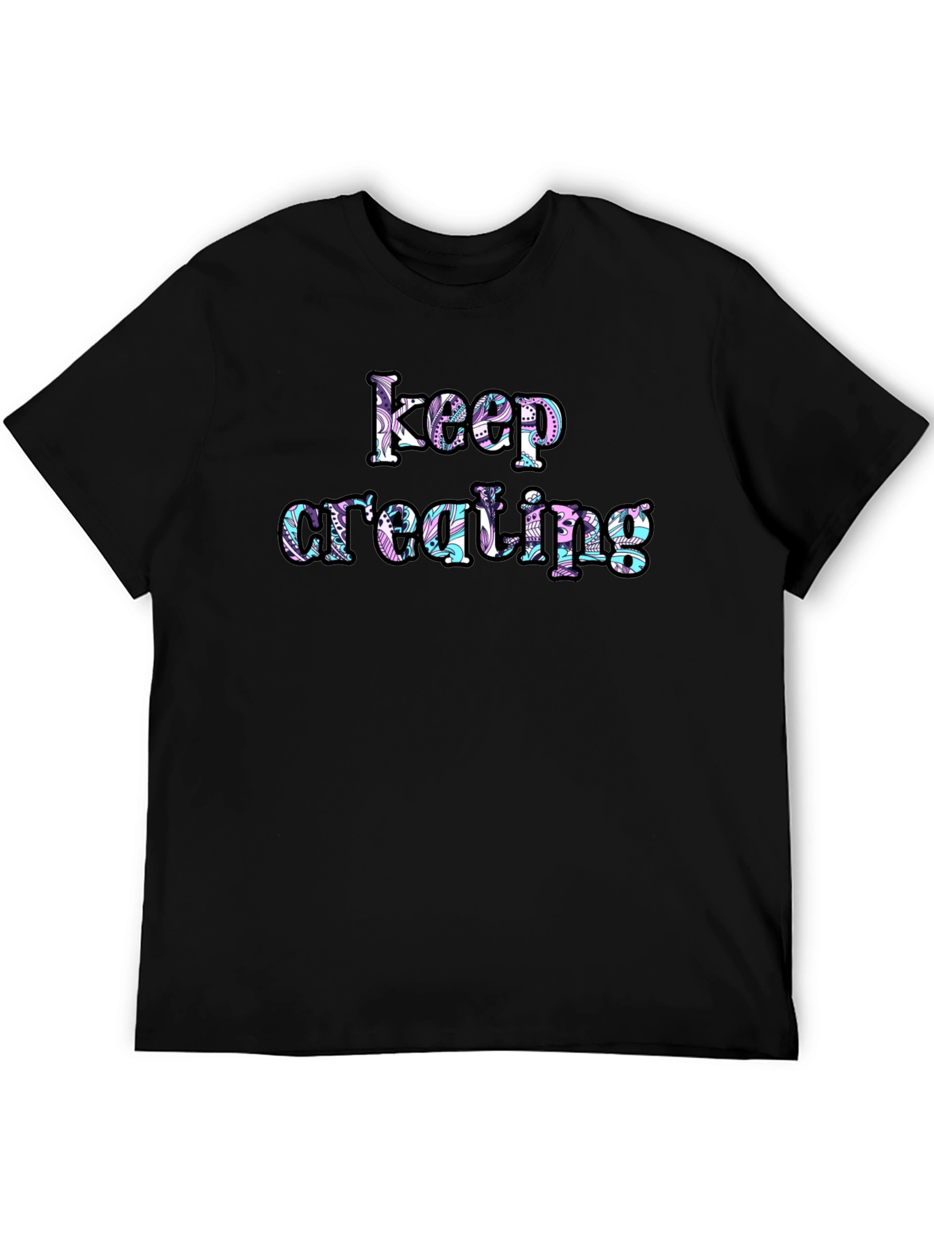 Keep Creating Graphic Tee - Inspiring Design