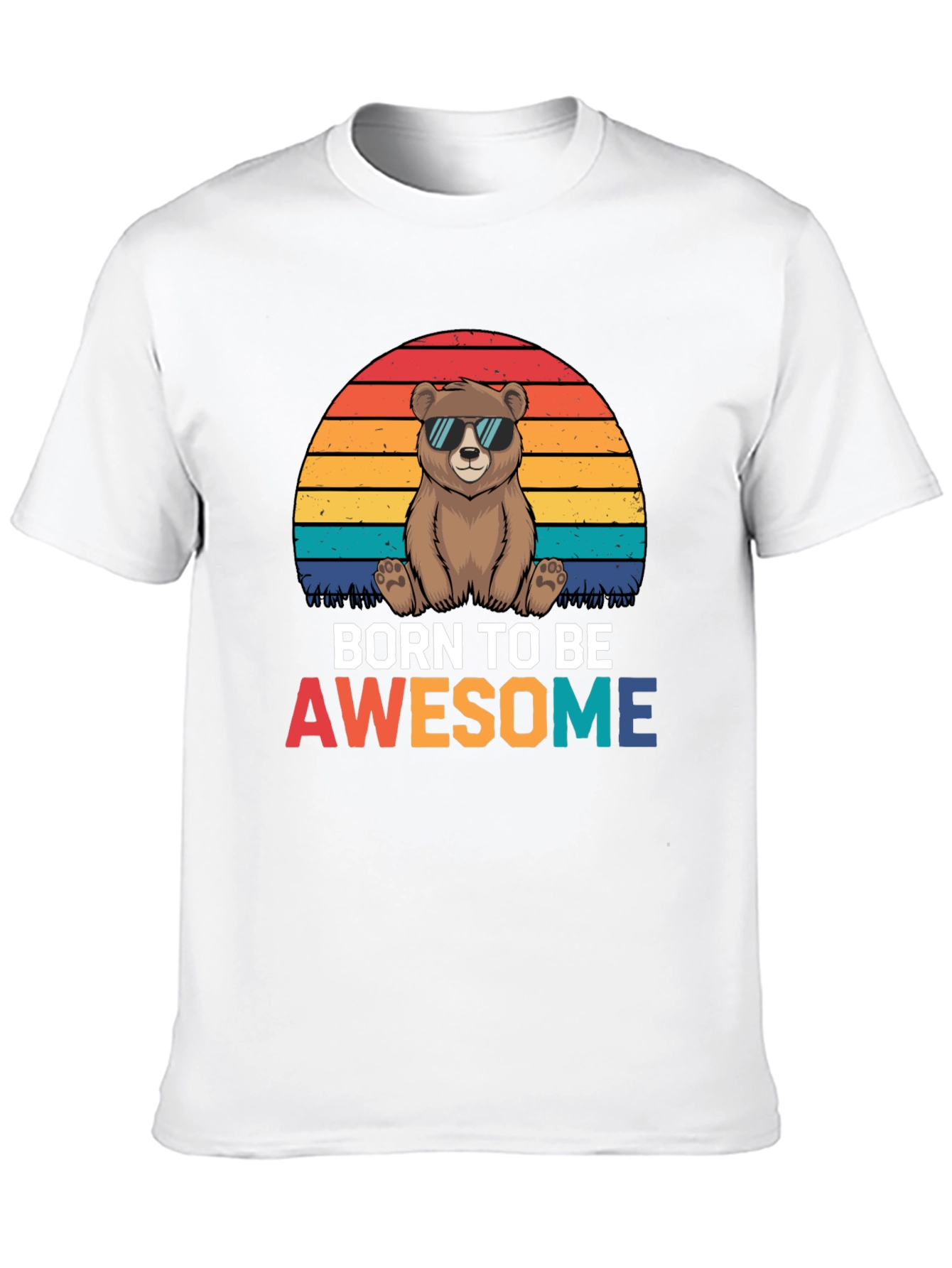 Born to be Awesome Bear T-Shirt
