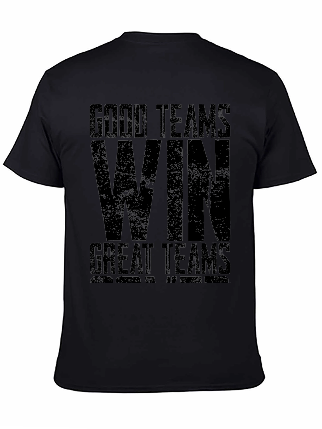 Good Teams Win - Graphic Tee