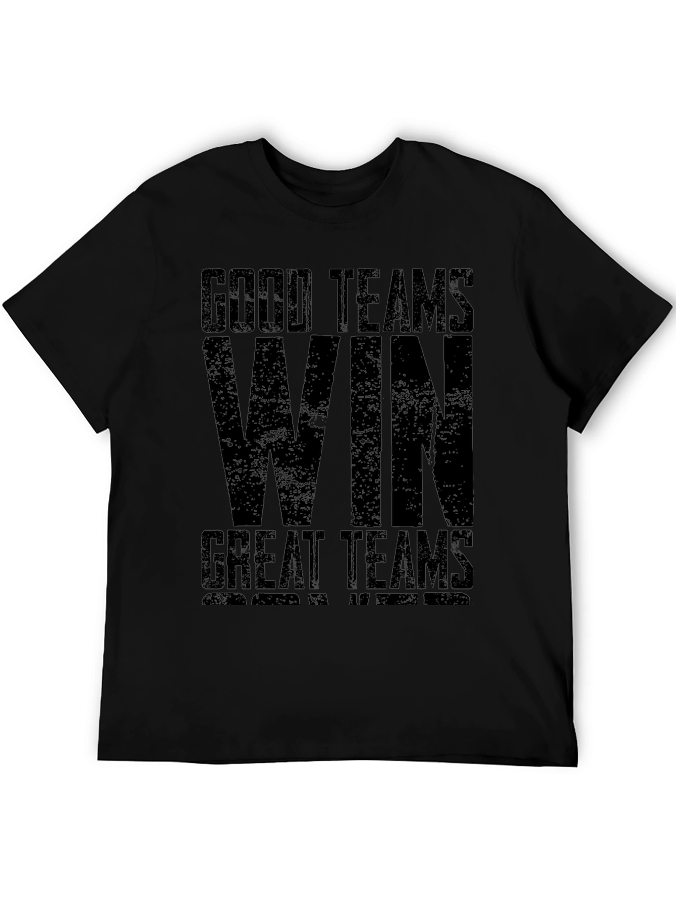 Good Teams Win - Graphic Tee