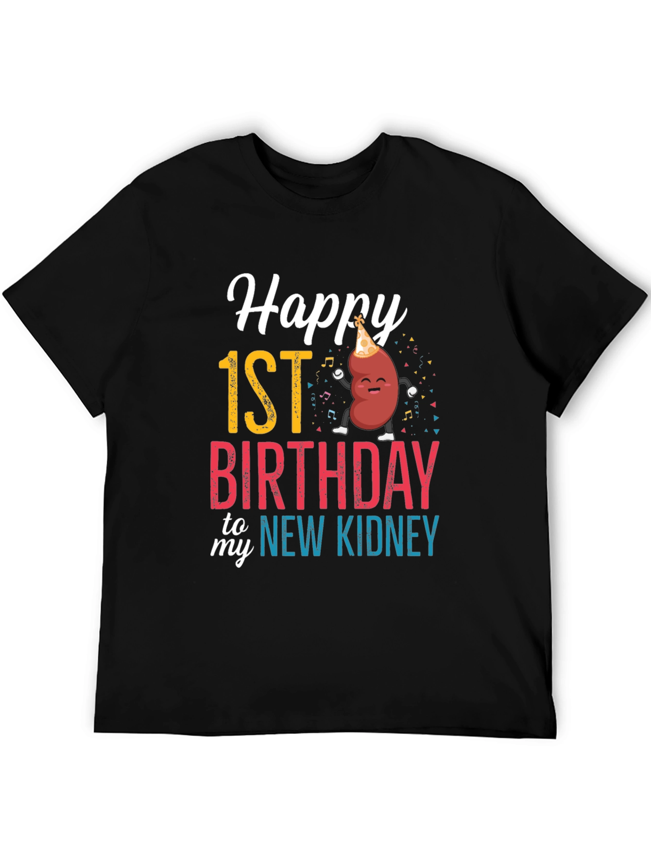 Happy 1st Birthday New Kidney Graphic Tee