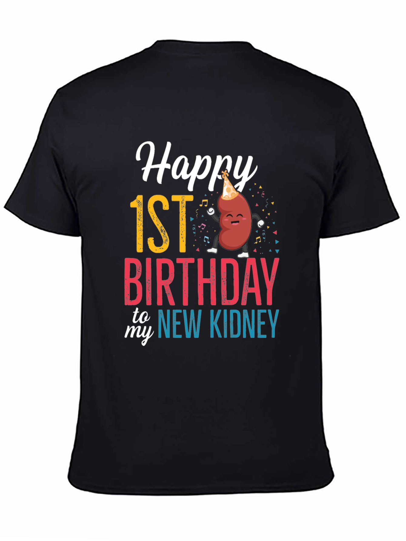 Happy 1st Birthday New Kidney Graphic Tee