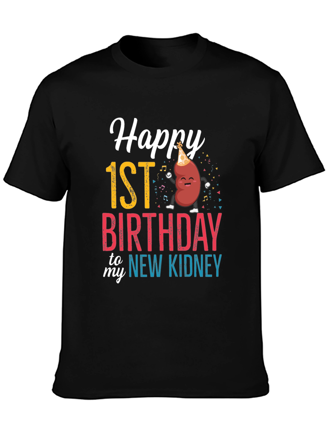 Happy 1st Birthday New Kidney Graphic Tee