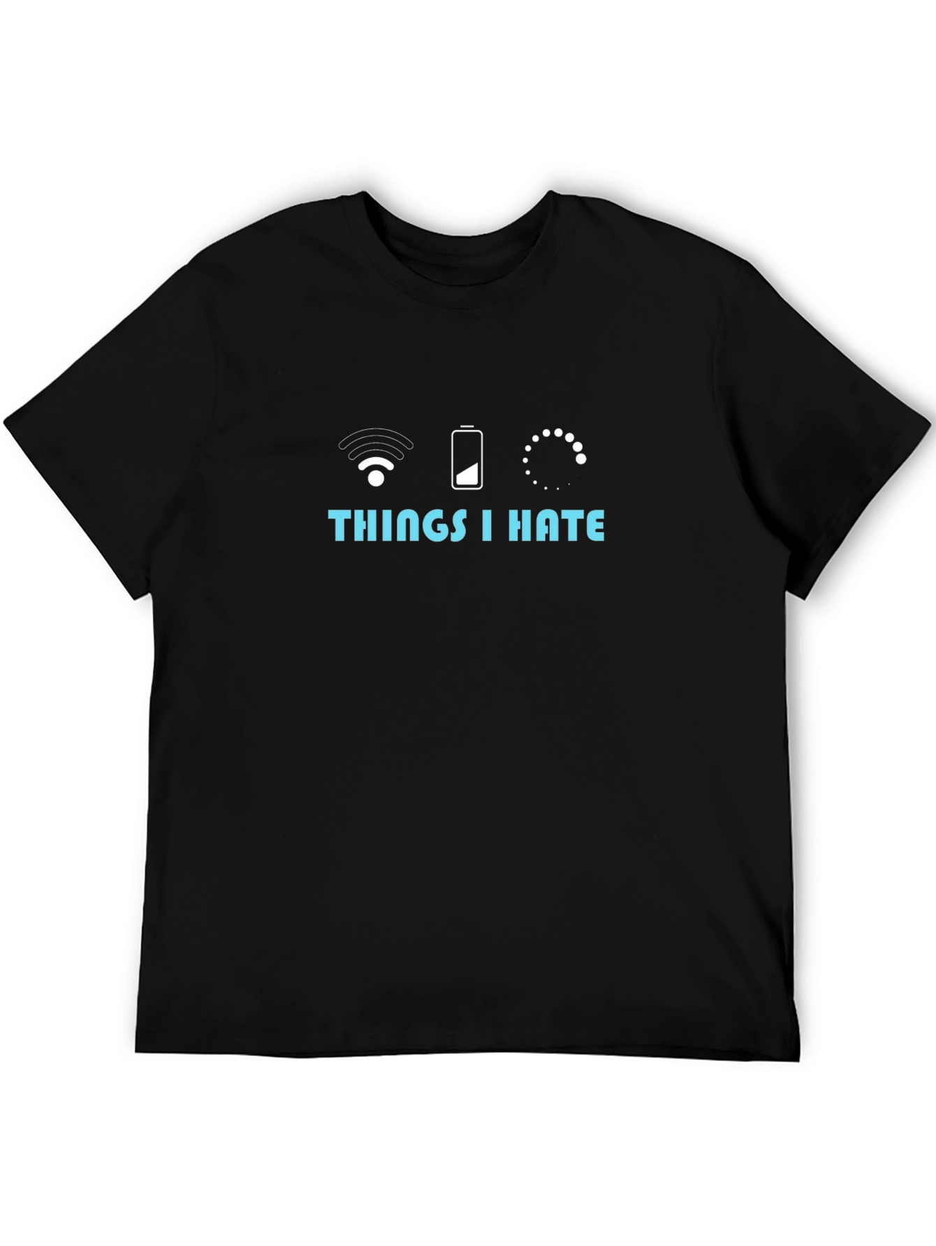 Things I Hate T-Shirt - Funny Geek Tee