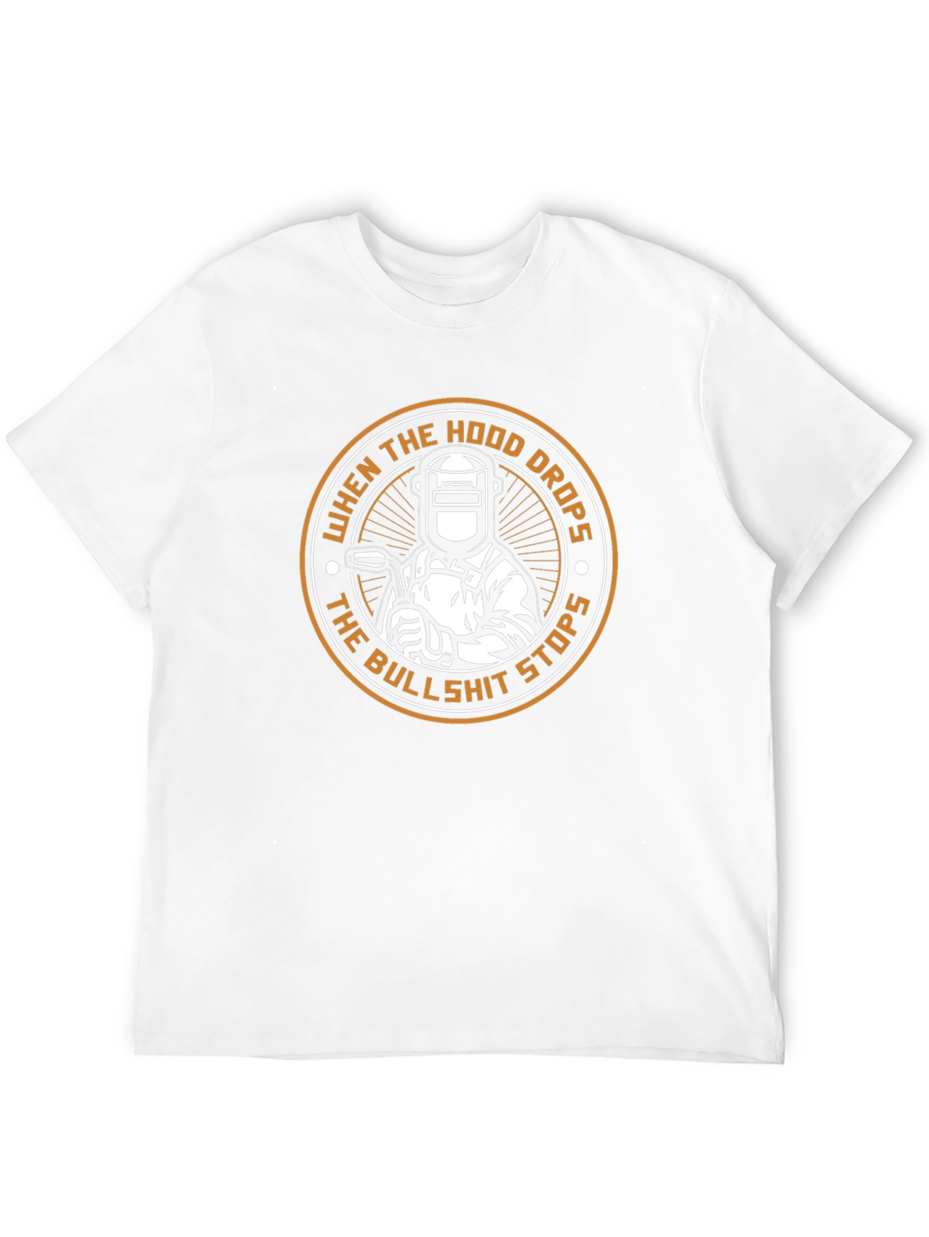 Welder T-Shirt: When the Hood Drops