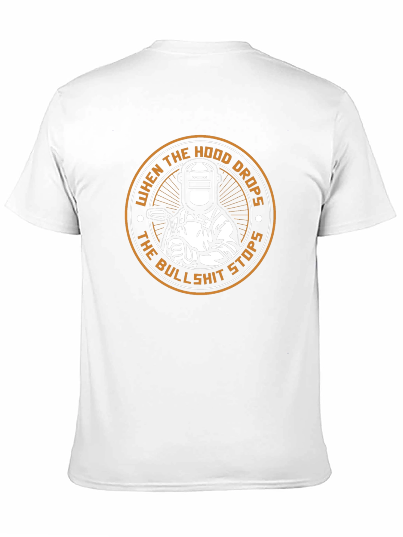 Welder T-Shirt: When the Hood Drops